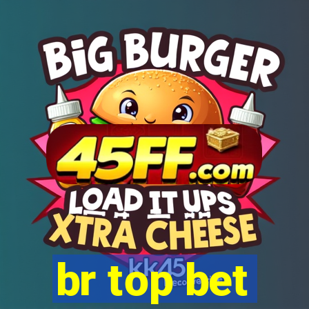 br top bet
